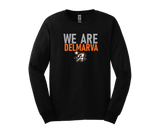 Delmarva Aces - WE ARE DELMARVA - DTF | Unisex Long Sleeve Cotton Tee